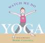 Watch Me Do Yoga - Preview