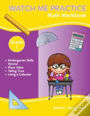 Watch Me Practice Grade 1 Math Workbook