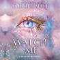Watch Me - Preview