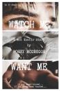 Watch Me Want Me - Preview