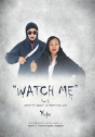 Watch Me - Preview