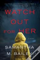 Watch Out For Her