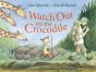 Watch Out For The Crocodile - Preview