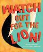 Watch Out For The Lion! - Preview