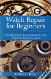Capa do artigo Watch Repair For Beginners
