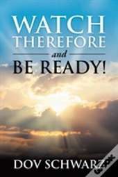 Watch Therefore And Be Ready
