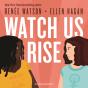 Watch Us Rise - Preview
