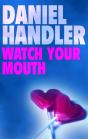 Watch Your Mouth - Preview