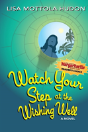 Watch Your Step At The Wishing Well - Preview