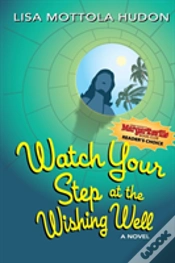 Capa do artigo Watch Your Step At The Wishing Well