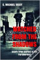 Watched From The Shadows