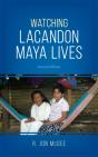 Watching Lacandon Maya Lives - Preview