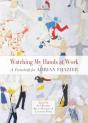 Watching My Hands At Work - Preview