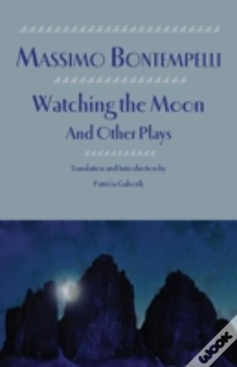 Watching The Moon And Other Plays