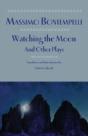 Watching The Moon And Other Plays - Preview