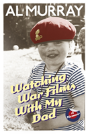 Watching War Films With My Dad - Preview