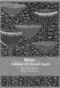 Water: A Matter Of Life And Death - Preview