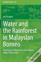 Water And The Rainforest In Malaysian Borneo