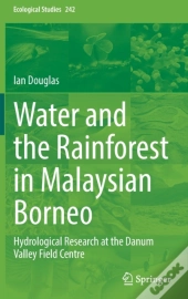 Water And The Rainforest In Malaysian Borneo