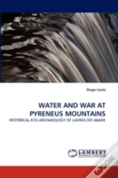 Water And War At Pyreneus Mountains