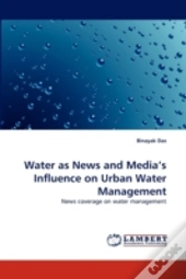 Water As News And Media'S Influence On Urban Water Management