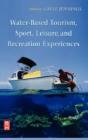 Water-Based Tourism, Sport, Leisure, And Recreation Experiences - Preview