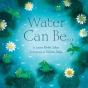 Water Can Be . . . - Preview