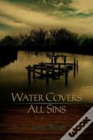 Water Covers All Sins
