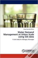 Water Demand Management At Urban Scale Using Gis Data
