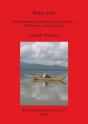 Water Folk: Reconstructing An Ancient Aquatic Lifeway In Michoacan Western Mexico - Preview