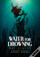 Water For Drowning