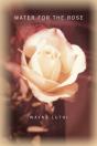 Water For The Rose - Preview