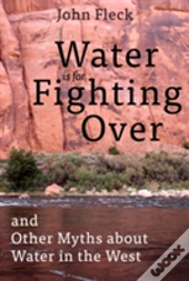 Water Is For Fighting Over