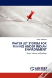 Water Jet System For Mining Under Indian Environment