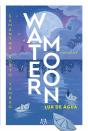 Water Moon - Lua De Água - Preview