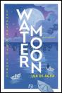 Water Moon - Lua de Água - Preview