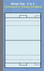 Water Polo 2 In 1 Tacticboard And Training Workbook - Preview