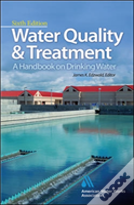 Water Quality & Treatment: A Handbook On Drinking Water