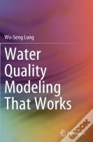 Water Quality Modeling That Works