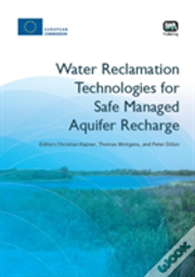Water Reclamation Technologies For Safe Managed Aquifer Recharge