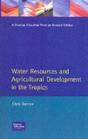 Water Resources And Agricultural Development In The Tropics - Preview