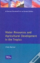Water Resources And Agricultural Development In The Tropics