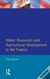 Water Resources And Agricultural Development In The Tropics