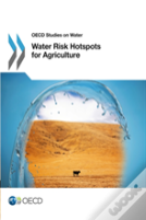 Water Risk Hotspots For Agriculture