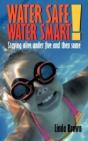 Water Safe! Water Smart!: Staying Alive - Preview
