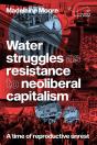 Water Struggles As Resistance To Neoliberal Capitalism - Preview
