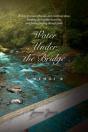 Water Under The Bridge - Preview