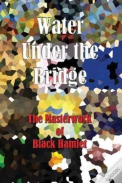 Capa do artigo Water Under The Bridge - The Masterwork Of Black Hamlet
