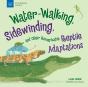 Water-Walking, Sidewinding, And Other Remarkable Reptile Adaptations - Preview