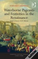 Waterborne Pageants And Festivities In The Renaissance